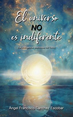 Portada de El universo no es indiferente